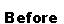 Text Box: Before